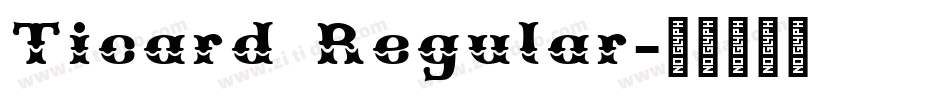 Ticard Regular字体转换